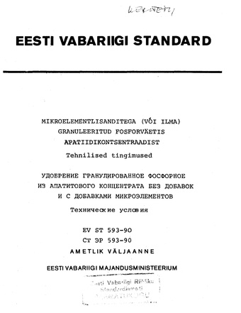 EV ST 593-90. Mikroelementlisanditega (või ilma) granuleeritud fosforväetis apatiidikontsentraadist : tehnilised tingimused = Удобрение гранулированное фосфорное из апатитового концентрата без добавок и с добавками микроэлементов : техн...