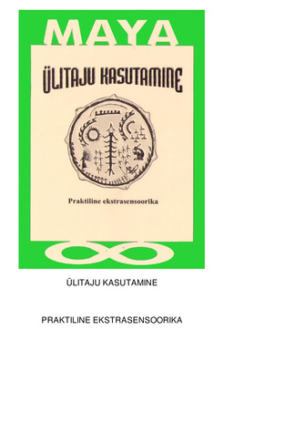 Ülitaju kasutamine : praktiline ekstrasensoorika 