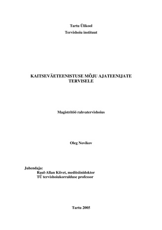 Kaitseväeteenistuse mõju ajateenijate tervisele: magistritöö rahvatervishoius ; 21 (Tartu Ülikooli magistritööd rahvatervises)